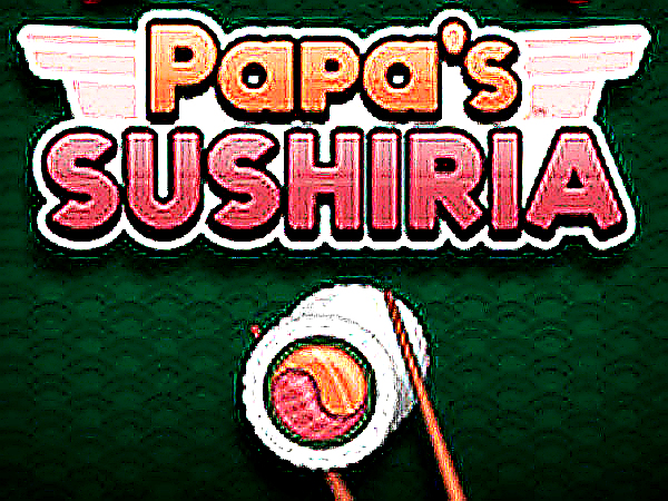 Papa's Sushiria Online Game - Sushi Cooking Adventure Cooking Game